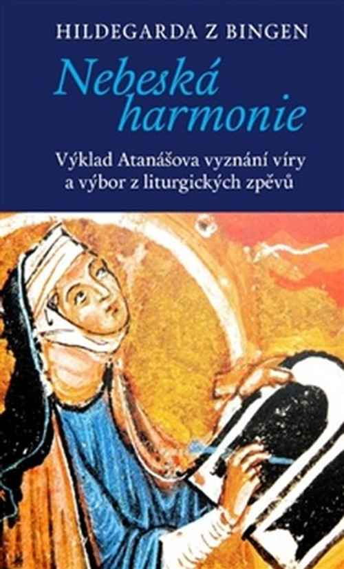 Nebeská harmonie. Výklad Atanášova vyznání víry a výbor z liturgických zpěvů