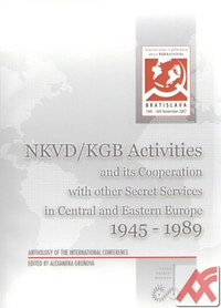 NKVD/KGB Activities and its Cooperation with other Secret Services in Central an