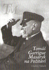 Tomáš Garrigue Masaryk na Požitaví