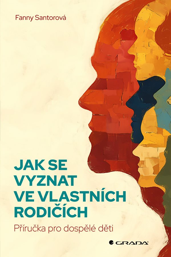 Jak se vyznat ve vlastních rodičích Jak se vyznat ve vlastních rodičích