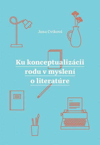 Ku konceptualizácii rodu v myslení o literatúre