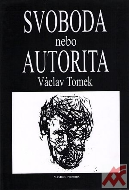 Svoboda nebo autorita. Ideje a proměny českého anarchismu na přelomu 19. a 20. s