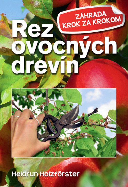 Rez ovocných drevín - Záhrada krok za krokom