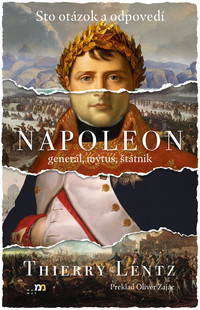 Napoleon: generál, mýtus, štátnik