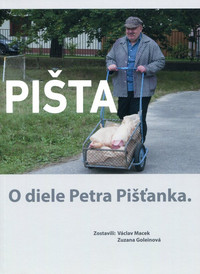 Pišta - O diele Petra Pišťanka