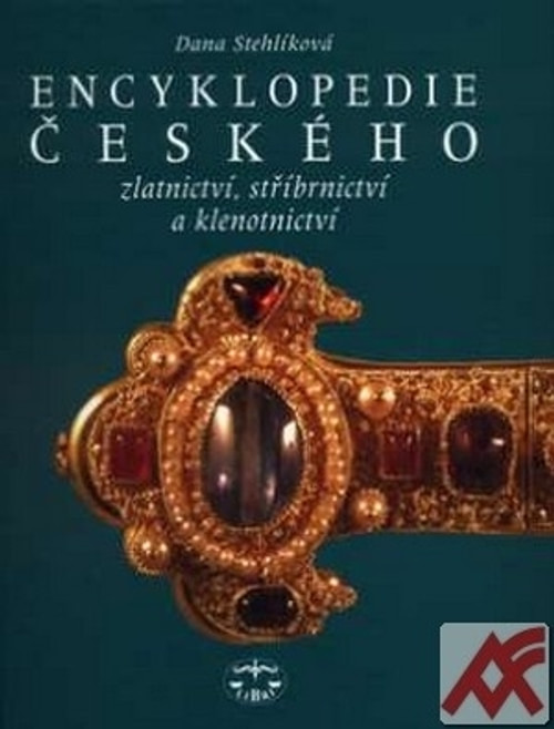 Encyklopedie českého zlatnictví, stříbrnictví a klenotnictví