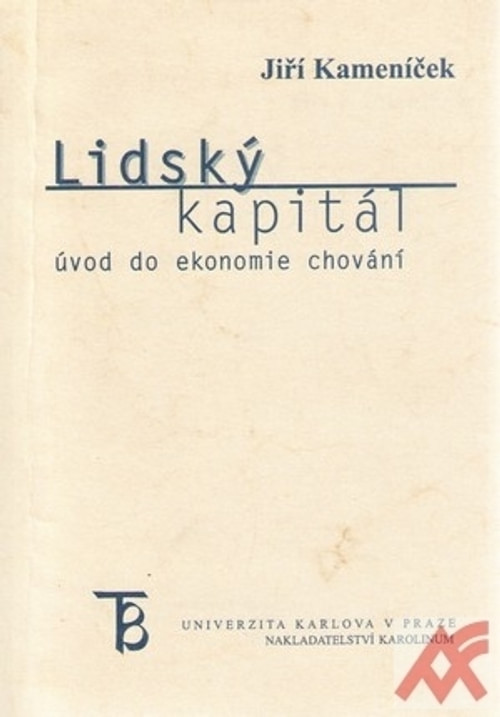 Lidský kapitál. Úvod do ekonomie chování