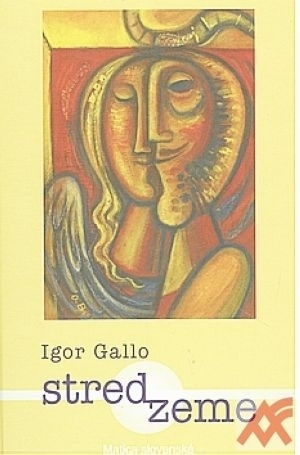 Stred zeme - Igor Gallo,Peter Mišák,Oľga Bekéniová