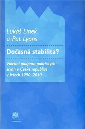 Dočasná stabilita? Volební podpora politických stran v České republice v letech