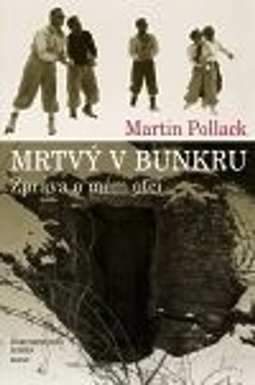 Mrtvý v bunkru. Zpráva o mém otci