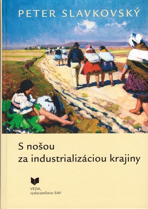 S nošou za industrializáciou krajiny