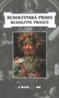 Rudolfinská Praha / Rudolfine Prague