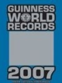 Guinness World Records 2007. Kniha svetových rekordov