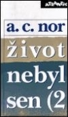 Život nebyl sen II.