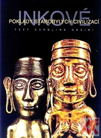 Inkové - poklady starobylých civilizací
