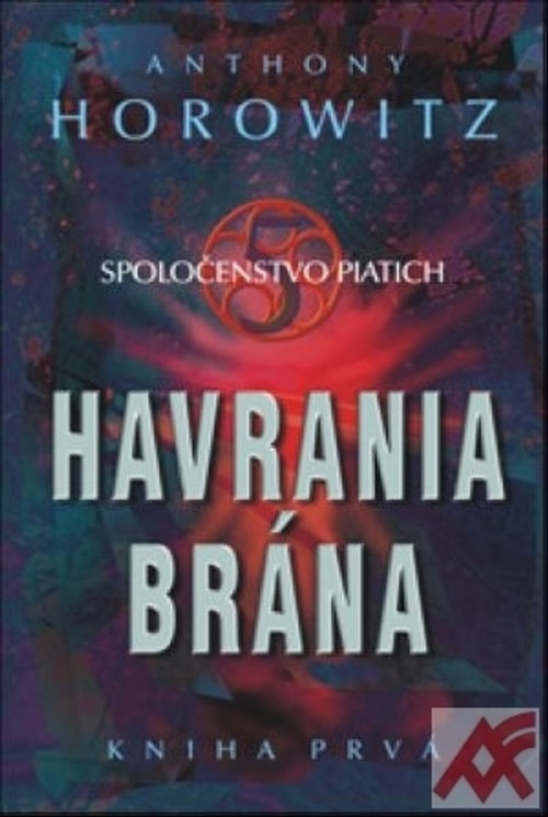 Havrania brána. Spoločenstvo Piatich - kniha prvá