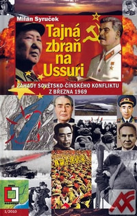 Tajná zbraň na Ussuri. Záhady sovětsko-čínského konfliktu z března 1969