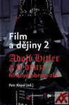 Film a dějiny 2. Adolf Hitler a tí druzí - filmové obrazy zla