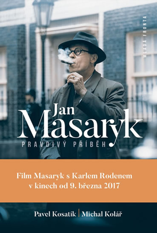 Jan Masaryk. Pravdivý příběh