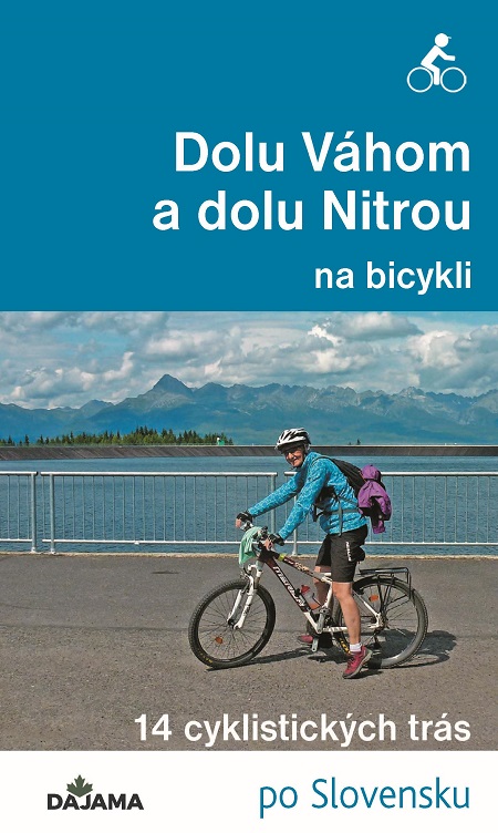 Dolu Váhom a dolu Nitrou na bicykli