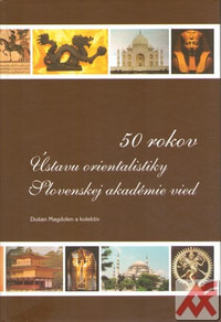 50 rokov Ústavu orientalistiky Slovenskej akadémie vied