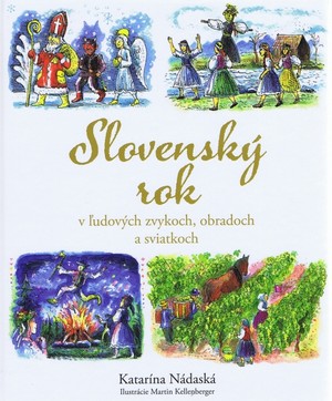 Slovenský rok v ľudových zvykoch, obradoch a sviatkoch