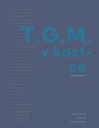 T.G.M. v kostce