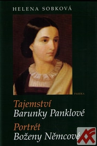 Tajemství Barunky Panklové. Portrét Boženy Němcové