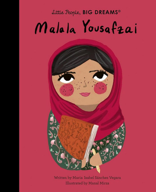 Malala Yousafzai - Little People, Big Dreams
