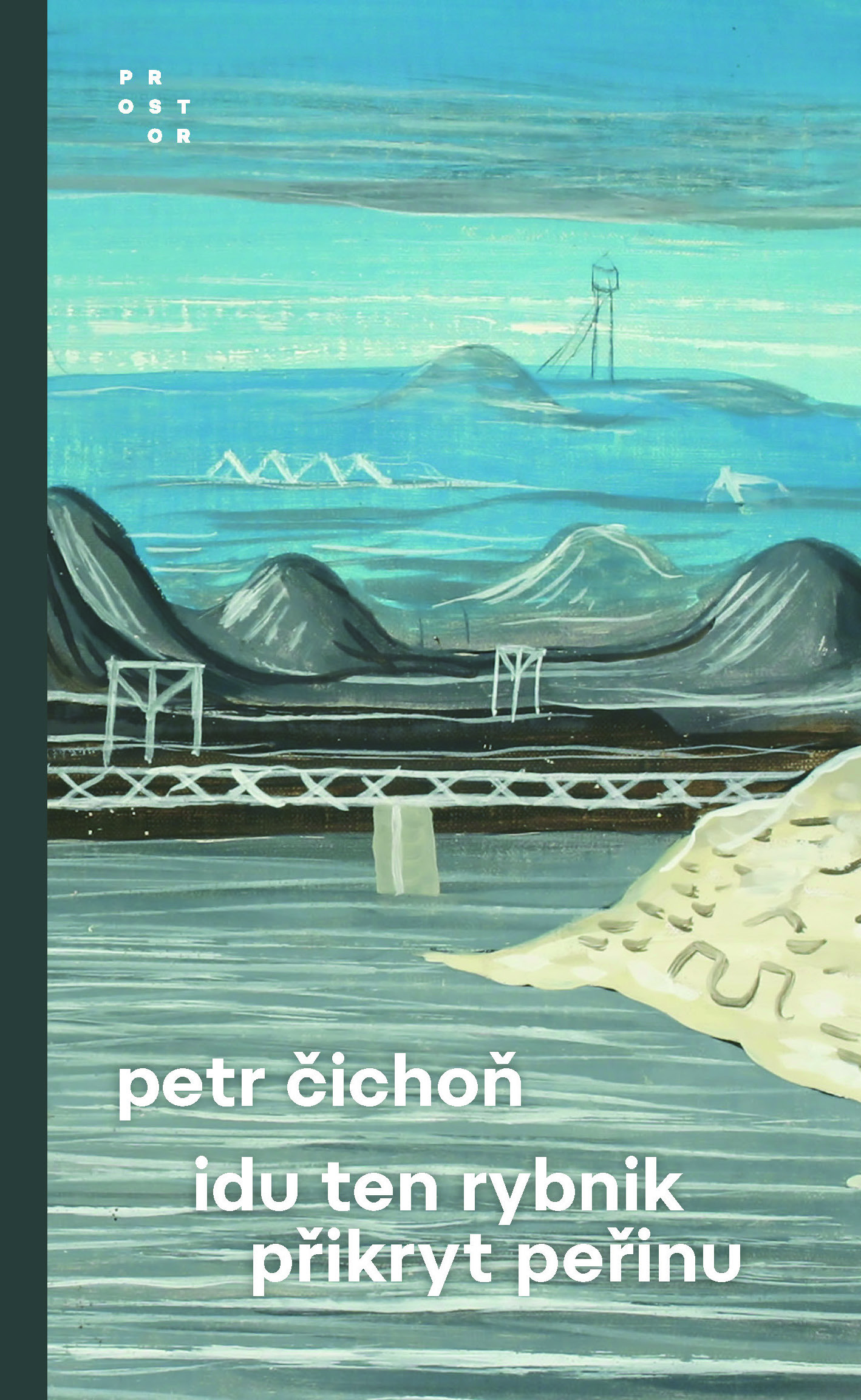 Idu ten rybnik přikryt peřinu