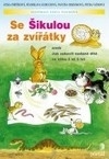 Kniha Se Šikulou za zvířátky - Jitka Fořtíková,Kolektív autorov,Edita Plicková