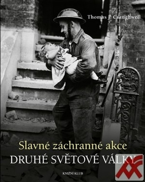 Slavné záchranné akce 2. světové války