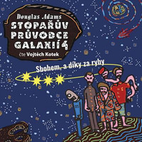 Stopařův průvodce Galaxií 4. - CD MP3 (audiokniha)