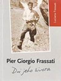 Pier Giorgio Frassati. Dni jeho života