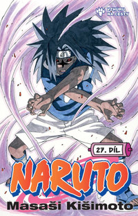 Naruto 27. Vzhůru na cesty