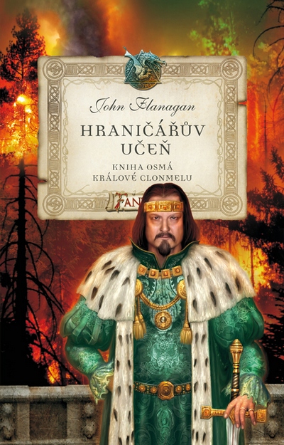 Hraničářův učeň Králové Clonmelu - John Flanagan