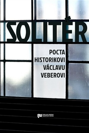 Solitér. Pocta historikovi Václavu Veberovi