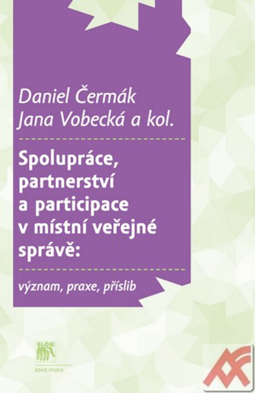Spolupráce, partnerství a participace v místní veřejné správě: