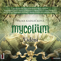 Mycelium IV: Vidění