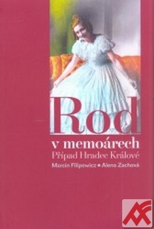 Rod v memoárech. Příklad Hradec Králové