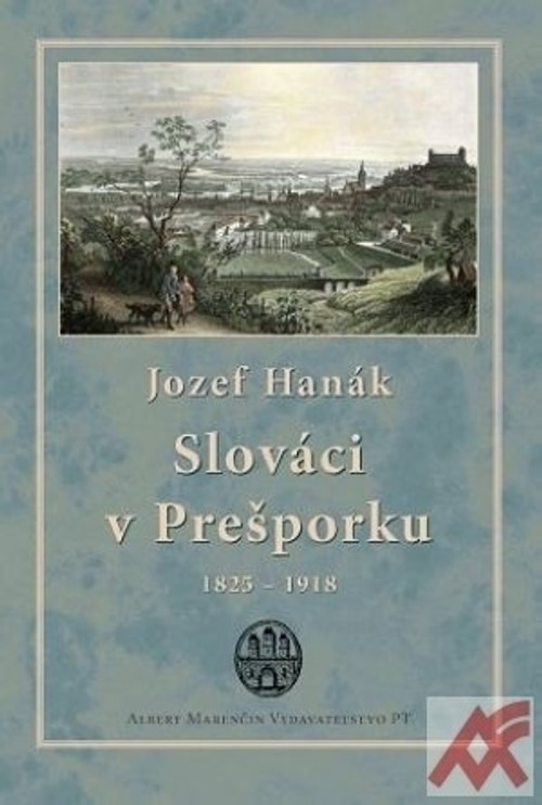Slováci v Prešporku 1825-1918