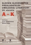 Slovník slovenských prekladateľov umeleckej literatúry. 20. storočie, A-K