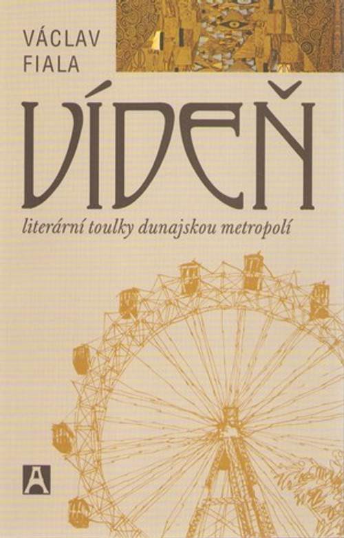 Vídeň - literární toulky dunajskou metropolí
