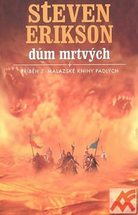 Dům mrtvých - Příběh z malazské Knihy Padlých