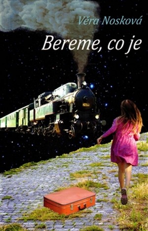 Kniha Bereme, co je - Věra Nosková