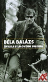Béla Balázs. Chvála filmového umenia + DVD