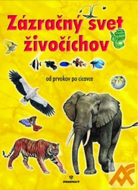 Zázračný svet živočíchov od prvokov po cicavce