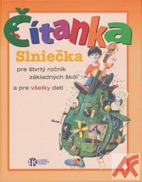 Čítanka Slniečka pre štvrtý ročník základných škôl a pre všetky deti