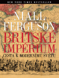 Britské impérium. Cesta k modernímu světu