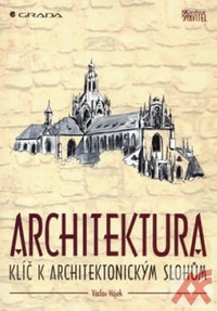 Architektura - klíč k architektonickým slohům